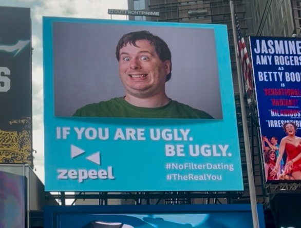 Zepeel advertising campaign "If you are ugly, be ugly."